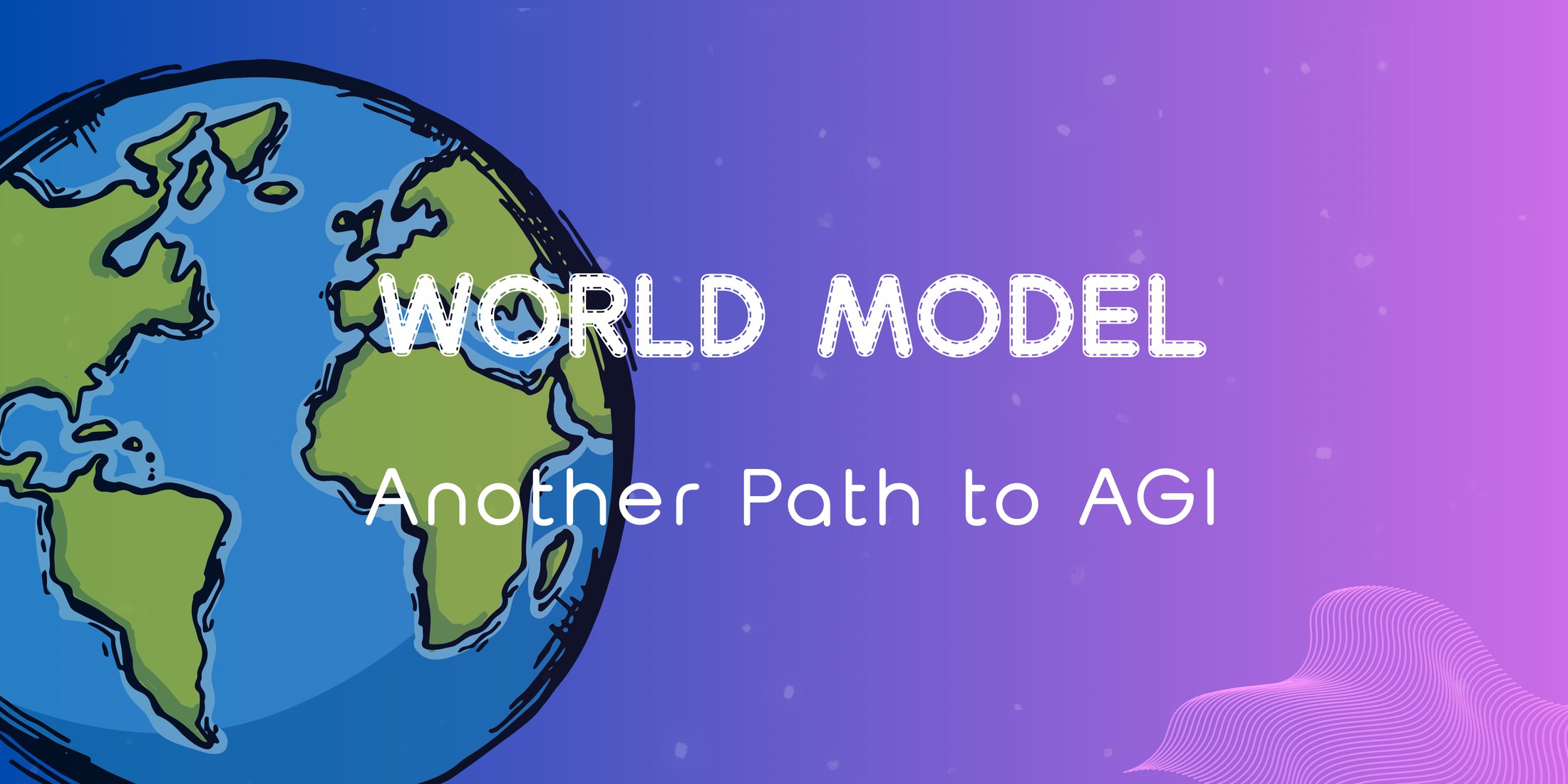 Illustration of a hand-drawn globe with the title World Model: Another Path to AGI